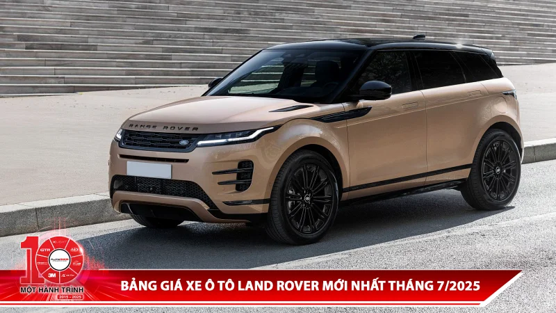 Bảng giá xe ô tô Land Rover mới nhất tháng 7/2025