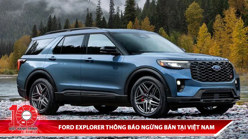 Ford Explorer thông báo ngừng bán tại thị trường Việt Nam