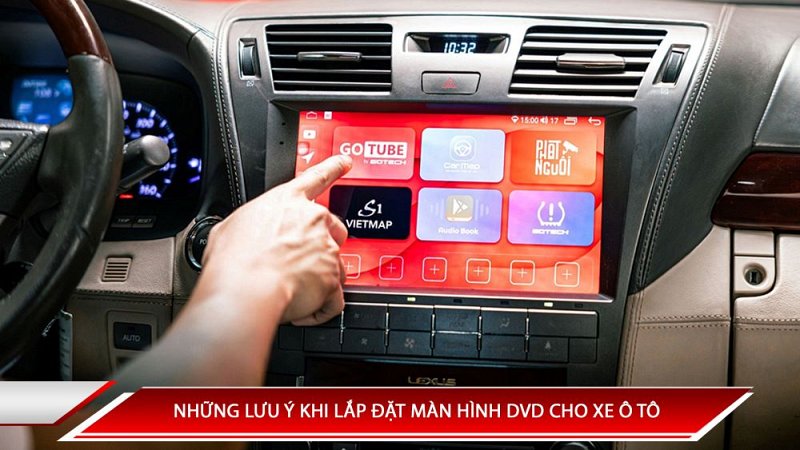 Những lưu ý khi lắp đặt màn hình DVD cho xe ô tô