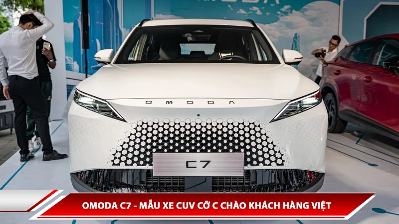 Omoda C7 - Mẫu xe CUV cỡ C chào khách hàng Việt