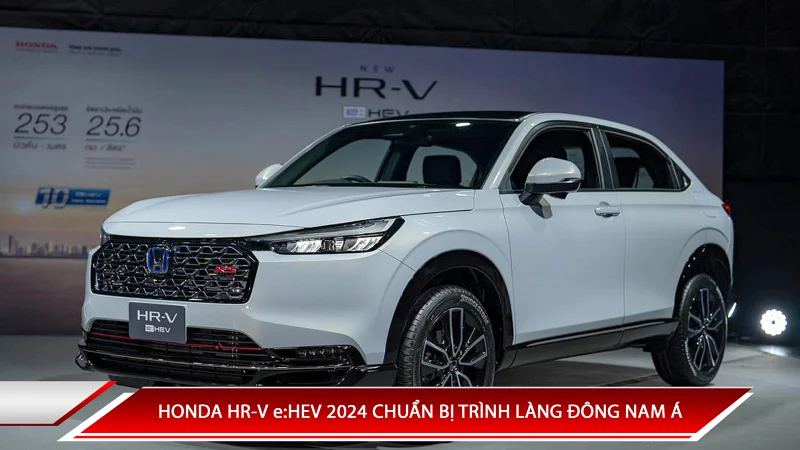 HONDA HR-V e:HEV 2024 CHUẨN BỊ TRÌNH LÀNG ĐÔNG NAM Á