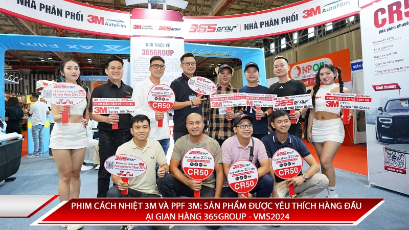 PHIM CÁCH NHIỆT 3M VÀ PPF 3M: SẢN PHẨM ĐƯỢC YÊU THÍCH TẠI GIAN HÀNG 365GROUP - VMS2024