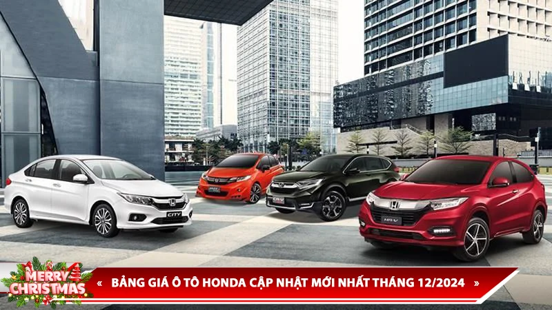 BẢNG GIÁ Ô TÔ HONDA CẬP NHẬT MỚI NHẤT THÁNG 12/2024