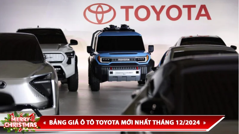 BẢNG GIÁ Ô TÔ TOYOTA MỚI NHẤT THÁNG 12/2024