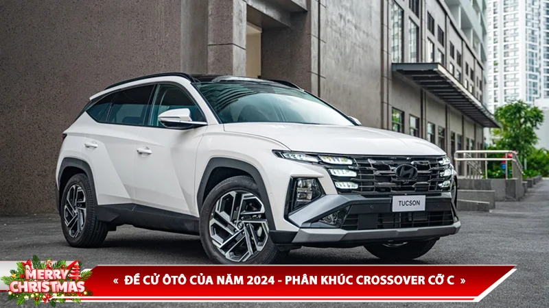 ĐỀ CỬ ÔTÔ CỦA NĂM 2024 - PHÂN KHÚC CROSSOVER CỠ C