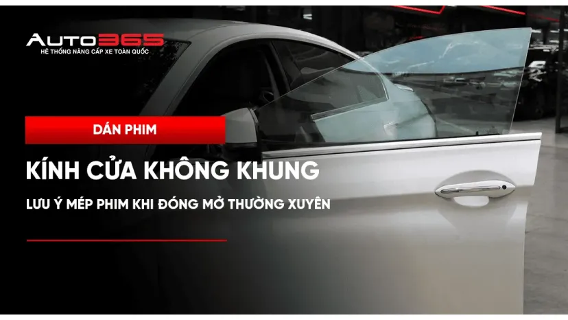 Dán phim kính cửa không khung: lưu ý mép phim khi đóng mở thường xuyên