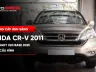 Honda CR-V 2011 lắp X-Light V20 Base 2025: Giá, cấu hình