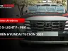 Hyundai Tucson 2023 lắp 8 Bi LED X-Light F+ Pro V2 