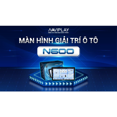 MÀN HÌNH ANDROID Ô TÔ NAVIPLAY N600