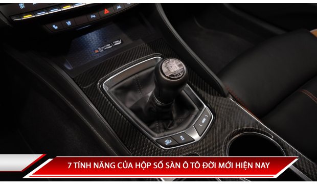 7 tính năng của hộp số sàn ô tô đời mới hiện nay