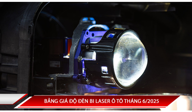 Bảng giá đèn bi Laser ô tô tháng 6/2025
