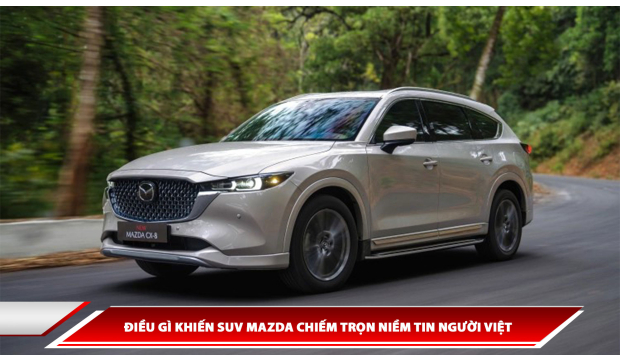 Điều gì khiến SUV Mazda chiếm trọn niềm tin người Việt