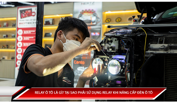 Relay ô tô là gì? Tại sao nên sử dụng Relay khi nâng cấp đèn ô tô