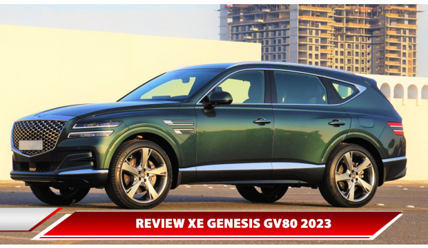 Review xe Genesis GV80 2023