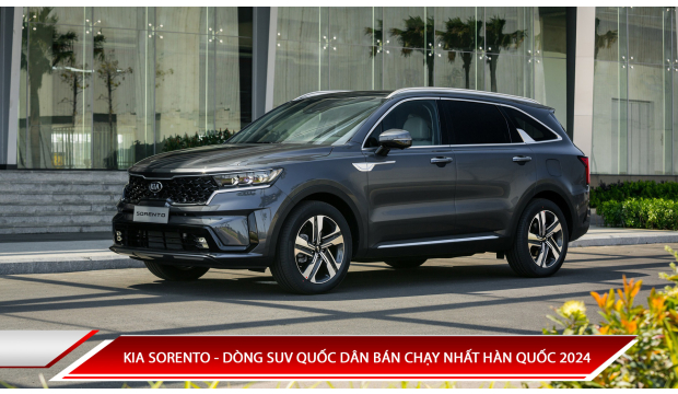 KIA SORENTO - DÒNG SUV QUỐC DÂN BÁN CHẠY NHẤT HÀN QUỐC 2024