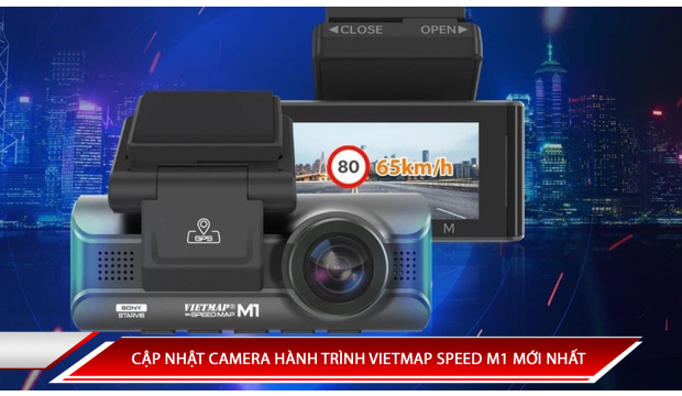CẬP NHẬT CAMERA HÀNH TRÌNH VIETMAP SPEEDMAP M1 MỚI NHẤT
