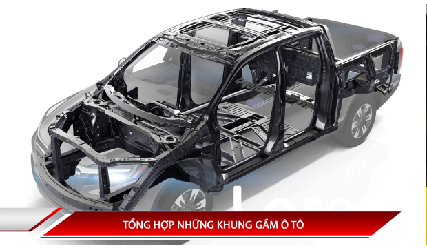 TỔNG HỢP NHỮNG KHUNG GẦM Ô TÔ