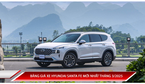 BẢNG GIÁ XE HYUNDAI SANTA FE MỚI NHẤT THÁNG 3/2025