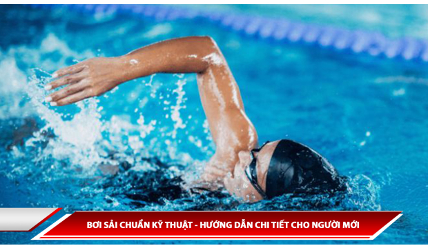 BƠI SẢI CHUẨN KỸ THUẬT - HƯỚNG DẪN CHI TIẾT CHO NGƯỜI MỚI