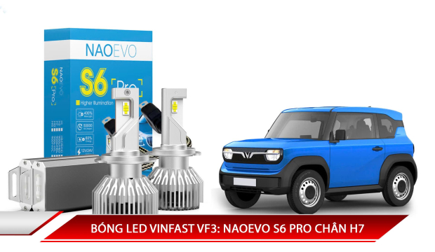 BÓNG LED VINFAST VF3: NAOEVO S6 PRO CHÂN H7
