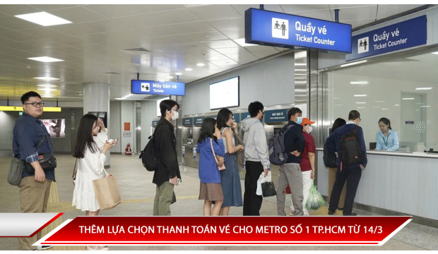 THÊM LỰA CHỌN THANH TOÁN VÉ CHO METRO SỐ 1 TP.HCM TỪ 14/3