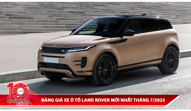 Bảng giá xe ô tô Land Rover mới nhất tháng 7/2025