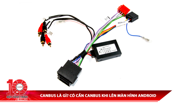 Canbus là gì? Có cần canbus khi lên màn hình Android?