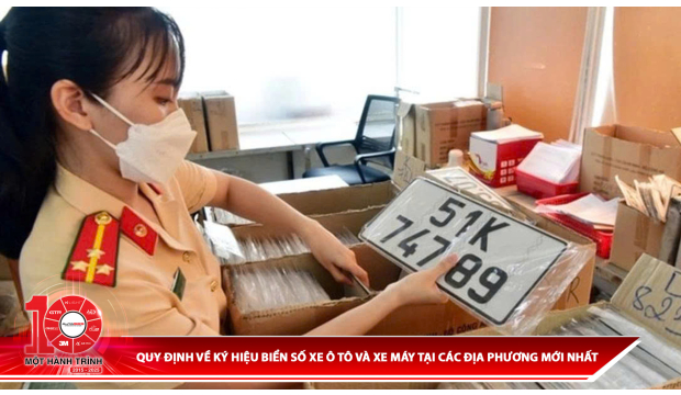 Quy định về ký hiệu biển số xe ô tô và xe máy tại các địa phương mới nhất