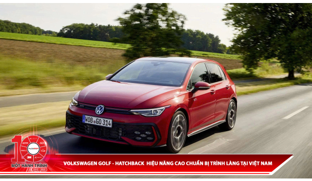 Volkswagen Golf - Hatchback hiệu năng cao chuẩn trình làng Việt Nam
