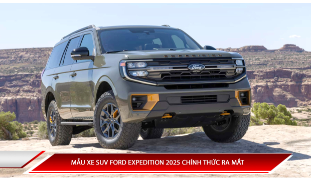 MẪU XE SUV FORD EXPEDITION 2025 CHÍNH THỨC RA MẮT