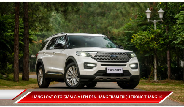 HÀNG LOẠT Ô TÔ GIẢM GIÁ LÊN ĐẾN HÀNG TRĂM TRIỆU TRONG THÁNG 10