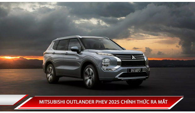 MITSUBISHI OUTLANDER PHEV 2025 CHÍNH THỨC RA MẮT