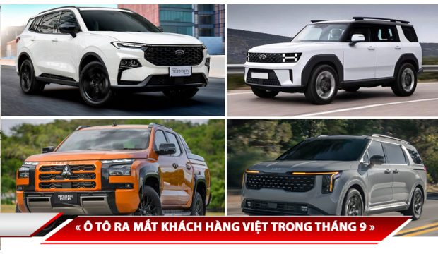 Ô TÔ RA MẮT KHÁCH HÀNG VIỆT TRONG THÁNG 9