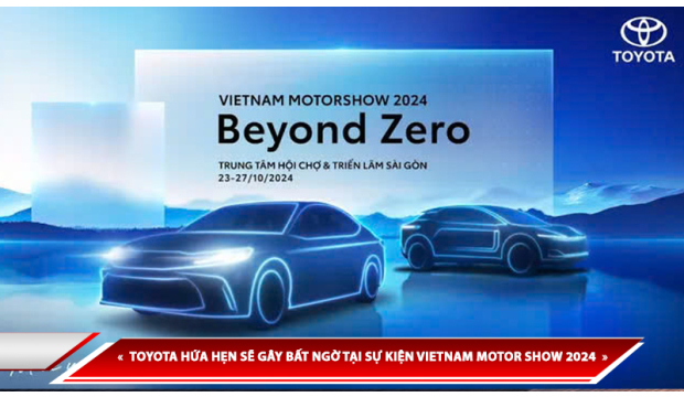 TOYOTA HỨA HẸN SẼ GÂY BẤT NGỜ TẠI SỰ KIỆN VIETNAM MOTOR SHOW 2024