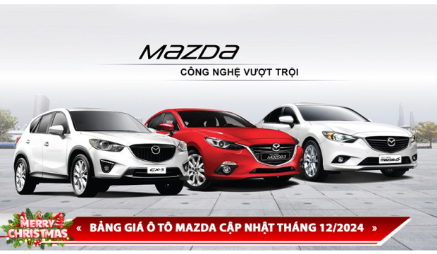 BẢNG GIÁ Ô TÔ MAZDA CẬP NHẬT THÁNG 12/2024