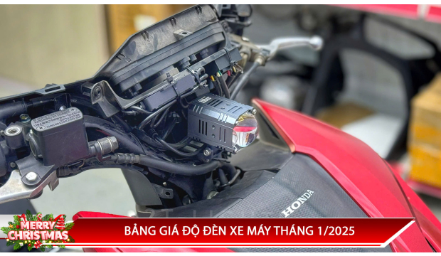 BẢNG GIÁ ĐỘ ĐÈN XE MÁY MỚI NHẤT THÁNG 1/2025