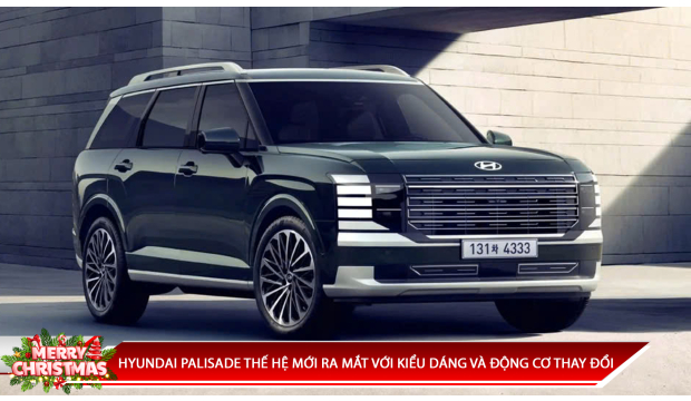 HYUNDAI PALISADE THẾ HỆ MỚI RA MẮT VỚI KIỂU DÁNG VÀ ĐỘNG CƠ THAY ĐỔI