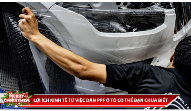 LỢI ÍCH KINH TẾ TỪ VIỆC DÁN PPF Ô TÔ CÓ THỂ BẠN CHƯA BIẾT