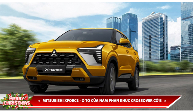 MITSUBISHI XFORCE - Ô TÔ CỦA NĂM PHÂN KHÚC CROSSOVER CỠ B