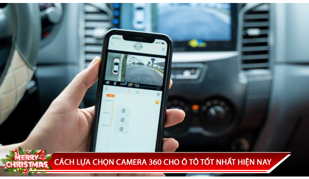 CÁCH LỰA CHỌN CAMERA 360 CHO Ô TÔ TỐT NHẤT HIỆN NAY