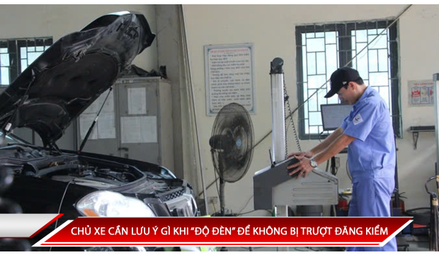 CHỦ XE CẦN LƯU Ý GÌ KHI “ĐỘ ĐÈN” ĐỂ KHÔNG BỊ TRƯỢT ĐĂNG KIỂM