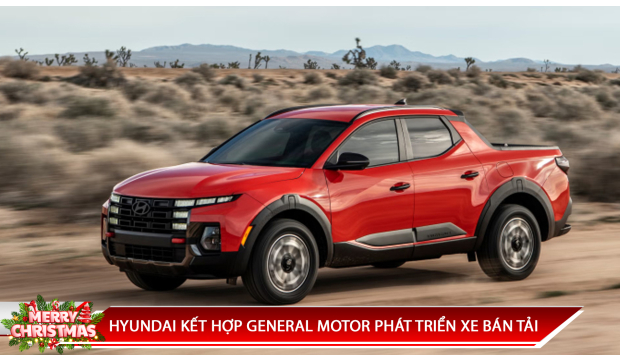 HYUNDAI KẾT HỢP GENERAL MOTOR PHÁT TRIỂN XE BÁN TẢI
