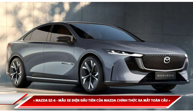 MAZDA EZ-6 - MẪU XE ĐIỆN ĐẦU TIÊN CỦA MAZDA CHÍNH THỨC RA MẮT TOÀN CẦU