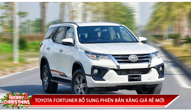 TOYOTA FORTUNER BỔ SUNG PHIÊN BẢN XĂNG GIÁ RẺ MỚI