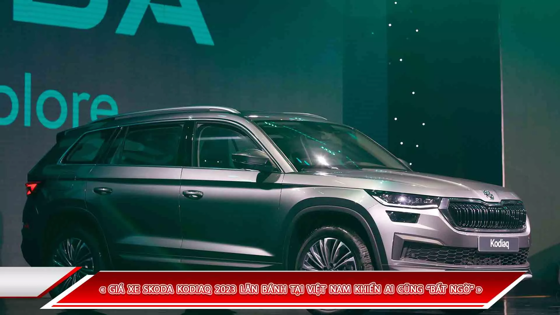 GIÁ XE SKODA KODIAQ 2023 LĂN BÁNH TẠI VIỆT NAM KHIẾN AI CŨNG “BẤT NGỜ”