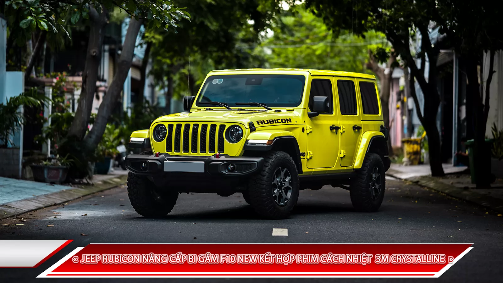 JEEP RUBICON NÂNG CẤP BI GẦM X-LIGHT F10 NEW CÙNG GÓI PHIM CÁCH NHIỆT 3M CRYSTALLINE