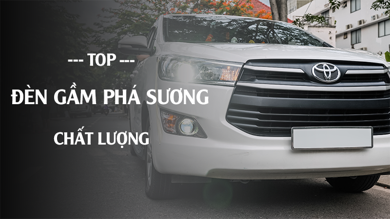 TOP DEN GAM PHA SUONG CHAT LUONG CHO O TO