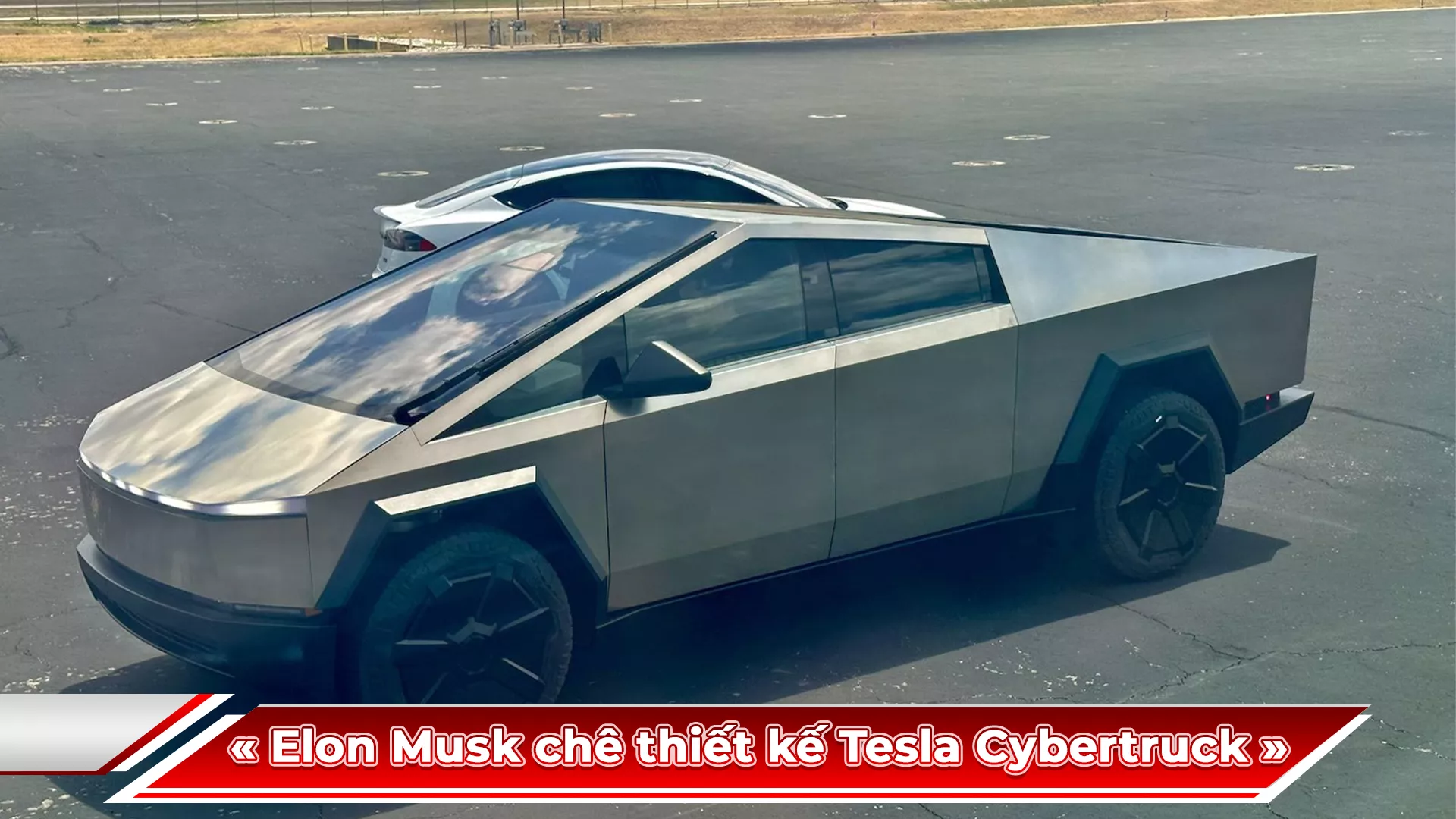 ELON MUSK CHÊ THIẾT KẾ TESLA CYBERTRUCK, ĐÒI ĐƯỜNG NÉT PHẢI CHÍNH XÁC NHƯ "GẠCH LEGO"