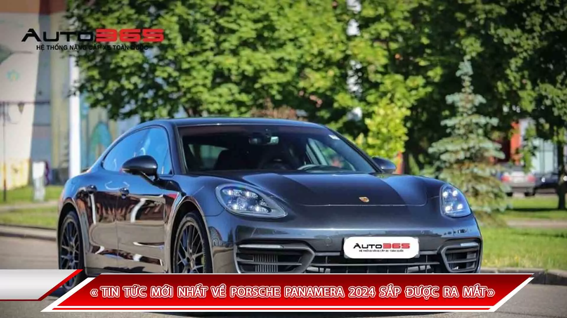 TIN TỨC MỚI NHẤT VỀ PORSCHE PANAMERA 2024 SẮP ĐƯỢC RA MẮT