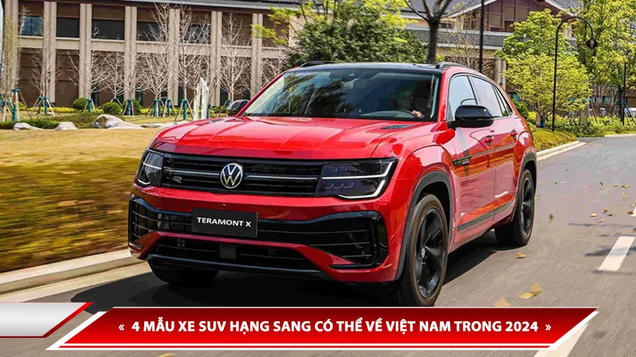 4 MẪU XE SUV HẠNG SANG Ở CHÂU ÂU CÓ THỂ VỀ VIỆT NĂM TRONG NĂM 2024